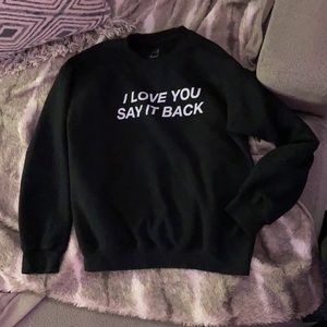LONELY GHOST! I LOVE YOU SAY IT BACK ✨crew neck✨